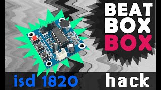 ISD1820 BeatBox Box TUTORIAL [upl. by Lyreb]