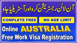 Australia Work Visa Online Complete Free Registration  No Age Limit  No Skill Required [upl. by Einnoc]