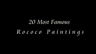 20 Most Famous Rococo Paintings [upl. by Essy]