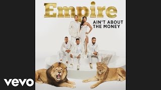 Empire Cast  Aint About The Money feat Jussie Smollett and Yazz Official Audio [upl. by Sibby]