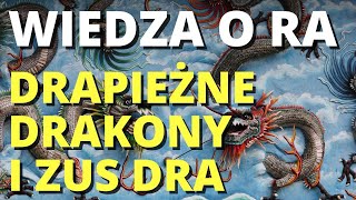 RA   DRA  246 ZDRADZIECKIE DRAPIEŻNE DRAKONY  WIEDZA O RA  cz 2 [upl. by Nalak111]