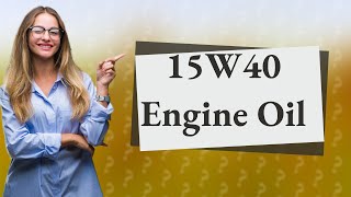 What does the 15W40 mean on engine oil [upl. by Ihana815]