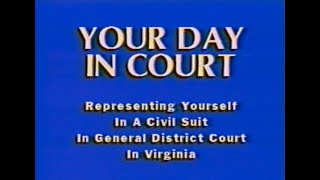 Your Day In Court Representing Yourself in a Civil Suit in Virginia [upl. by Aicenet233]