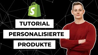 Personalisierte Produkte verkaufen mit Shopify kostenfrei amp ohne App  So funktioniert es [upl. by Nauqyaj]