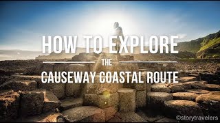 How to Explore the Causeway Coastal Route [upl. by Ioab]