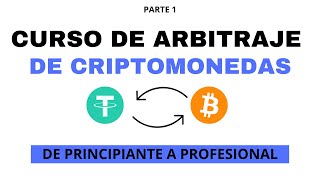 CURSO DE ARBITRAJE DE CRIPTOMONEDAS DESDE CERO  PARTE 1 [upl. by Ylrae626]