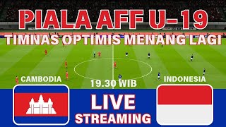 🔴 LIVE INDONESIA vs CAMBODIA  PIALA AFF U19  TIMNAS OPTIMIS MENANG TELAK [upl. by Lusar]