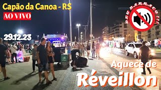 Aquece de Reveillon AO VIVO 291223 Capão da Canoa [upl. by Skipton]