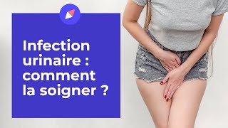 Infection urinaire  comment la soigner [upl. by Solegna]