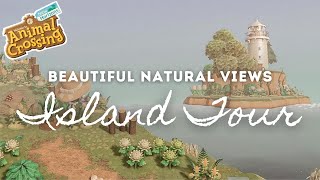 BEAUTIFUL NATURAL VIEWS ISLAND TOUR  Animal Crossing New Horizons [upl. by Madlin]