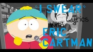 South Park  I swear LYRICS Eric Cartman [upl. by Xena315]