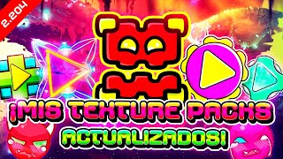 ¡MIS TEXTURE PACKS ACTUALIZADOS A GEOMETRY DASH 2204  9 AÑOS DE MI CANAL INFORMACIÓN amp MÁS [upl. by Kayle]