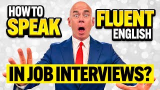 HOW to SPEAK FLUENTLY in INTERVIEWS How to ACE a JOB INTERVIEW Job Interview Tips [upl. by Doowyah394]