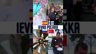 Ievan polkka different countries [upl. by Kcirtemed]