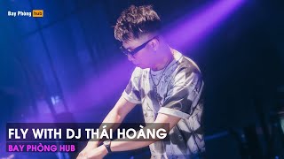 NONSTOP BAY PHÒNG 2024  FLY WITH DJ THÁI HOÀNG  FULL SET NHẠC CỔ ĐÁNH ĐỔ DÂN CHƠI [upl. by Son]