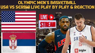 LIVE  Olympic Mens Basketball  USA Vs Serbia Play By Play amp Reaction [upl. by Haidabo]