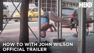 How To with John Wilson Official Trailer  HBO [upl. by Nodnelg]