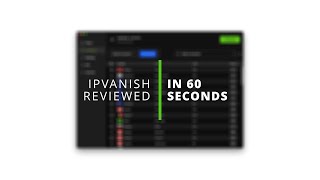 Is IPVanish VPN Worth it 60 Second Review [upl. by Arimihc280]