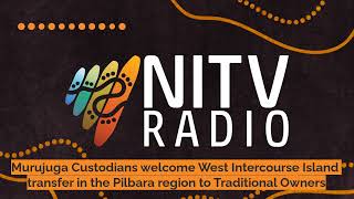 Murujuga Custodians welcome West Intercourse Island transfer in the Pilbara region to [upl. by Certie862]