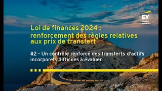 Loi de finances 2024 – Prix de transfert  actifs incorporels difficiles à évaluer [upl. by Mattox]