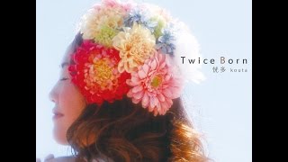 恍多 1st Album 「Twice born」 [upl. by Enomas616]