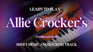 How To Play quotAllie Crockers Reelquot  Sheet Music and Accompaniment  Traditional Reels [upl. by Anyala]