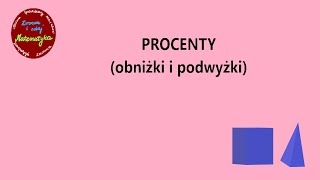 PROCENTY zadania z obniżkami i podwyżkami w jaki sposób rozwiązywać matematyka szkołapodstawowa [upl. by Decker]