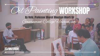 Oil Painting Workshop by Legendary Artist Mr Bharat Bhushan Bharti Sir at Govt College Hoshiarpur [upl. by Lubbi]