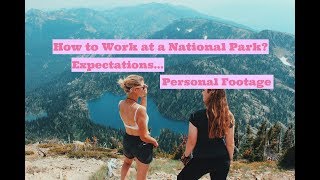 HOW TO WORK IN A NATIONAL PARK  expectations [upl. by Britney359]