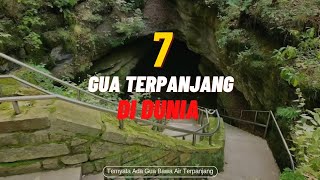 7 Gua Terpanjang Di DUNIA [upl. by Ecirtap211]