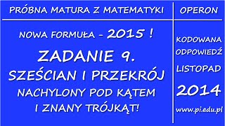 Zadanie 9 Próbna matura 2015 z OPERONEM Listopad 2014 PR Stereometria [upl. by Itsym989]