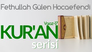 Kuranın Altın İkliminde  Kuranı Kerim Vaaz17  Fethullah Gülen Hocaefendi [upl. by Zaslow]