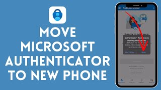 How to Move Microsoft Authenticator to New Phone 2024  Microsoft Authenticator Tutorial [upl. by Modie]