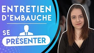 ENTRETIEN DEMBAUCHE  SE PRÉSENTER EN 2 MINUTES [upl. by Iidnarb]