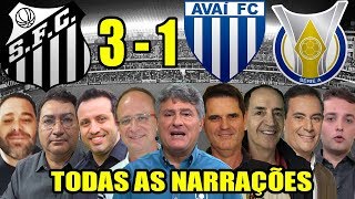 Todas as narrações  Santos 3 x 1 Avaí  Brasileirão 2019 [upl. by Claudy275]