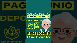 NUEVAS FECHAS de PAGO PENSION JUNIO📅ADULTOS MAYORES IMSS e ISSSTE💰Ya FALTA POCO✅ [upl. by Lidaa]