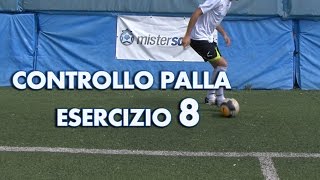 ESERCIZIO 8  LIVELLO EASY  CONTROLLO DEL PALLONE [upl. by Ralaigh]