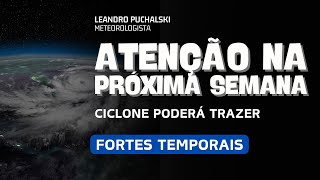 ALERTA PARA CHUVA E TEMPORAL NA PRÓXIMA SEMANA [upl. by Burkhardt]