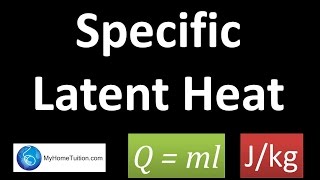 Specific Latent Heat  Heat [upl. by Winograd]