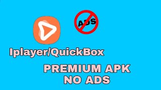 IPlayer QuickBox No Ads Premium Apk 2024 [upl. by Gnurt]