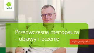 Przedwczesna menopauza  objawy i leczenie [upl. by Anilek677]