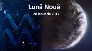 Predicții astrologice pentru Luna Nouă din 28 ianuarie 2017 [upl. by Coraline]