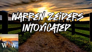 Warren Zeiders  Intoxicated Lyrics [upl. by Kassia]