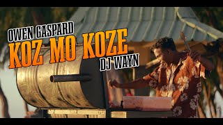 Koz mo koze  owen gaspard amp dj wayn  official music video [upl. by Tildi]