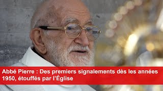 L’abbé Pierre accusé d’agressions sexuelles  Des premiers signalements dès les années 1950 [upl. by Issak]