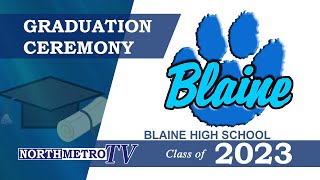 Blaine High School Graduation  Class of 2023 [upl. by Eceinal232]