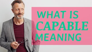 Capable  Meaning of capable [upl. by Anelet]