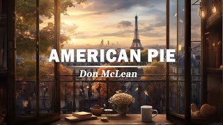 American Pie  Lyrics Video [upl. by Elleinet470]