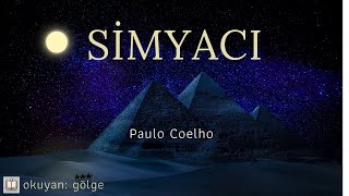 Simyacı  Paulo Coelho Sesli Kitap [upl. by Unam230]