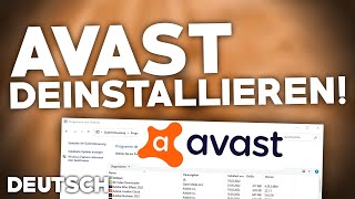 Avast DEINSTALLIERENLÖSCHEN  Tutorial  Deutsch  2024 [upl. by Briny]